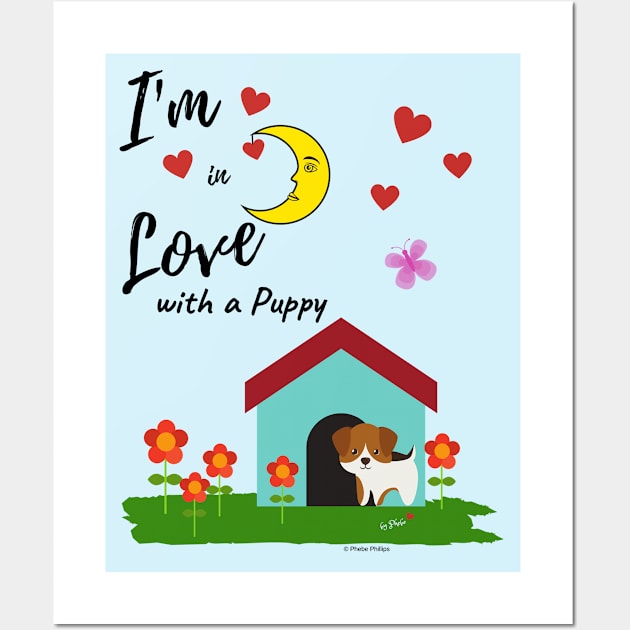 I'm in Love with a Puppy Wall Art by Phebe Phillips